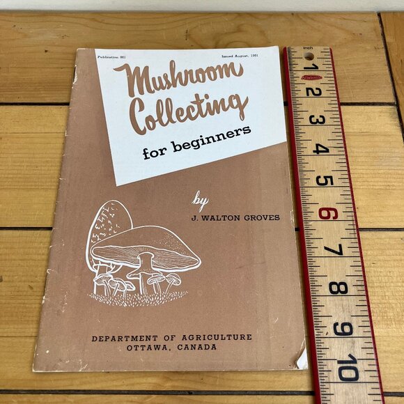 Department of Agriculture Other - Mushroom Collecting for Beginners Vintage Dept of Agriculture J Walton Groves